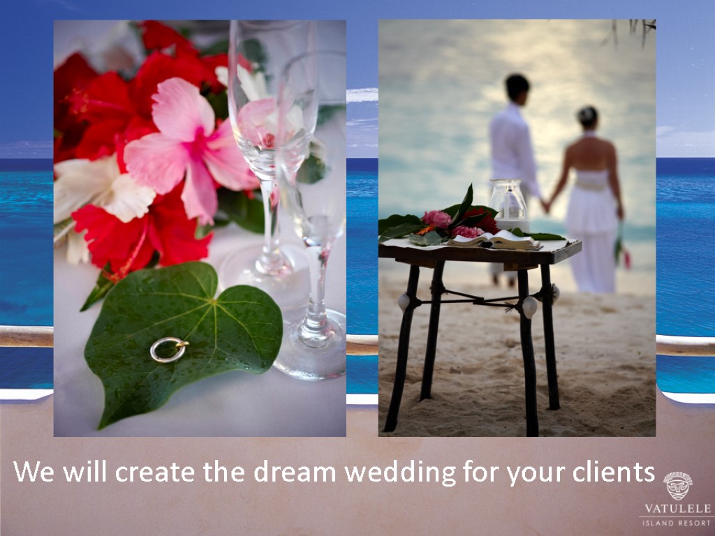 We will create the dream wedding for your clients